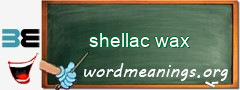 WordMeaning blackboard for shellac wax